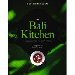 My Bali Kitchen: A Cookbook from the Damai Kitchen