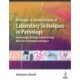 Principles and Interpretation of Laboratory Techniques in Pathology: (Hematology, Cytology, Histopathology, Museum and Autopsy Techniques)