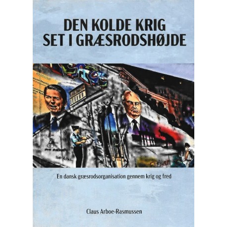 Den kolde krig set i græsrodshøjde