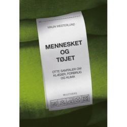 Mennesket og tøjet: Otte samtaler om klæder, forbrug og klima