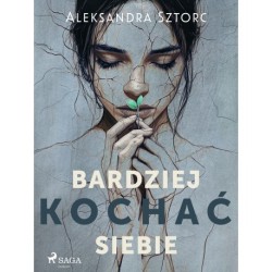 Bardziej kochać siebie