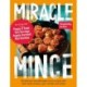 Miracle Mince: 80 delicious recipes for the frugal kitchen favourite