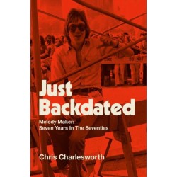 Just Backdated: Melody Maker: Seven Years in the Seventies