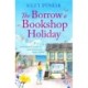 The Borrow a Bookshop Holiday: A gorgeously uplifting read - booklovers will love this heart-warming romcom!