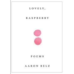 Lovely, Raspberry: Poems