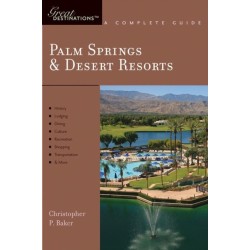 Explorer's Guide Palm Springs & Desert Resorts: A Great Destination
