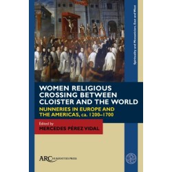 Women Religious Crossing between Cloister and the World: Nunneries in Europe and the Americas, ca. 1200-1700