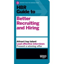 HBR Guide to Better Recruiting and Hiring