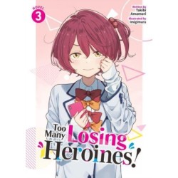 Too Many Losing Heroines! (Light Novel) Vol. 3