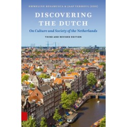 Discovering the Dutch: On Culture and Society of the Netherlands. Third, revised edition