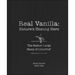 Real Vanilla: Nature's Unsung Hero: The Rather Large Story of LittlePod