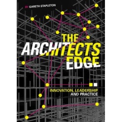 The Architect’s Edge: Innovation, Leadership and Practice