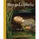 Beyond Ophelia: The True Legacy of Elizabeth Eleanor Rossetti