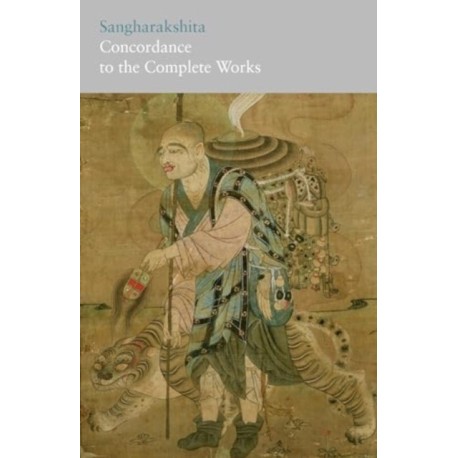 Sangharakshita - Concordance to His Complete Works
