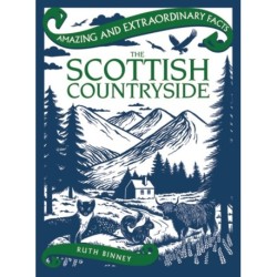 Amazing & Extraordinary Facts: The Scottish Countryside