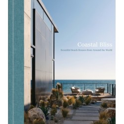 Coastal Bliss: Beautiful Beach Houses from Around the World