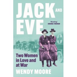 Jack and Eve: Two Suffragettes in Love and at War