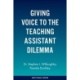 Giving Voice to the Teaching Assistant Dilemma: A Case for TA Policy Reform