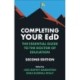 Completing Your EdD: The Essential Guide to the Doctor of Education