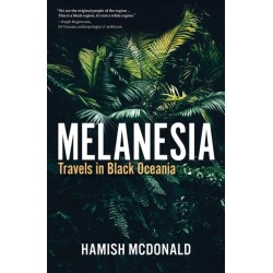 Melanesia: Travels in Black Oceania