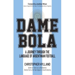 Dame Bola: A Journey Through the Language of Argentinian Football