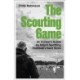 The Scouting Game: An Insider’s Guide to Talent Spotting Football's Next Stars