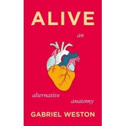 Alive: An Alternative Anatomy