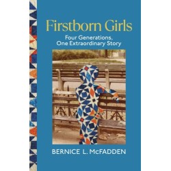 Firstborn Girls: Four Generations, One Extraordinary Story