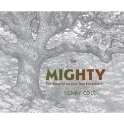 Mighty: The Story of an Oak Tree Ecosystem