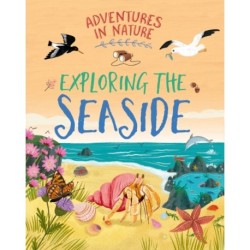 Adventures in Nature: Exploring the Seaside