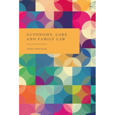 Autonomy, Care and Family Law