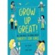 Grow Up Great!: All You Need to Know About Puberty for Girls