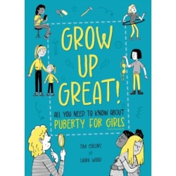 Grow Up Great!: All You Need to Know About Puberty for Girls