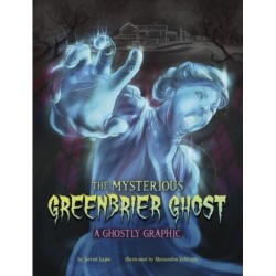 The Mysterious Greenbrier Ghost: A Ghostly Graphic
