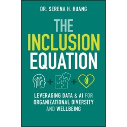 The Inclusion Equation: Leveraging Data & AI For Organizational Diversity and Well-being