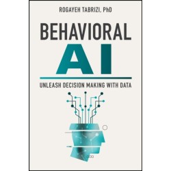 Behavioral AI: Unleash Decision Making with Data