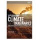 21st-Century Climate Imaginaries: Global Activism, Ecopoetry and the Arts of Environmental Justice