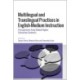 Multilingual and Translingual Practices in English-Medium Instruction: Perspectives from Global Higher Education Contexts