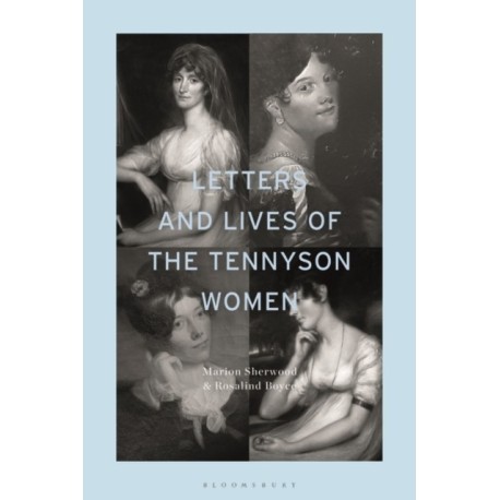 Letters and Lives of the Tennyson Women