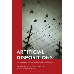 Artificial Dispositions: Investigating Ethical and Metaphysical Issues