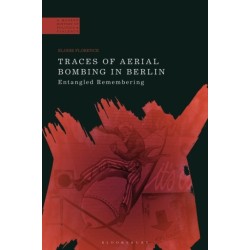 Traces of Aerial Bombing in Berlin: Entangled Remembering