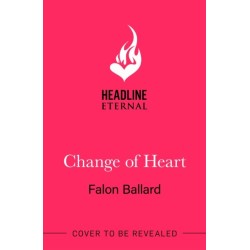 Change of Heart: Anything's possible with a change of heart in this charming new rom-com!