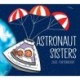 Astronaut Sisters