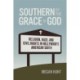 Southern by the Grace of God: Religion, Race, and Civil Rights in Hollywood's American South