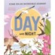 Day and Night: Come on an incredible journey