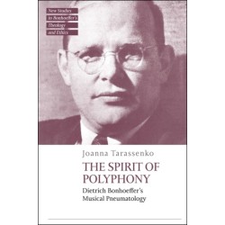 The Spirit of Polyphony: Dietrich Bonhoeffer's Musical Pneumatology