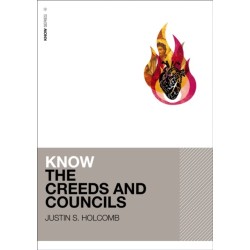Know the Creeds and Councils (Includes Free Streaming Video)