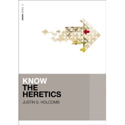 Know the Heretics (Includes Free Streaming Video)
