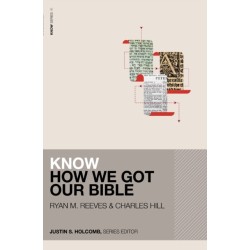 Know How We Got Our Bible (Includes Free Streaming Video)