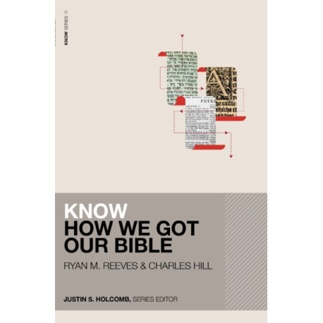 Know How We Got Our Bible (Includes Free Streaming Video)